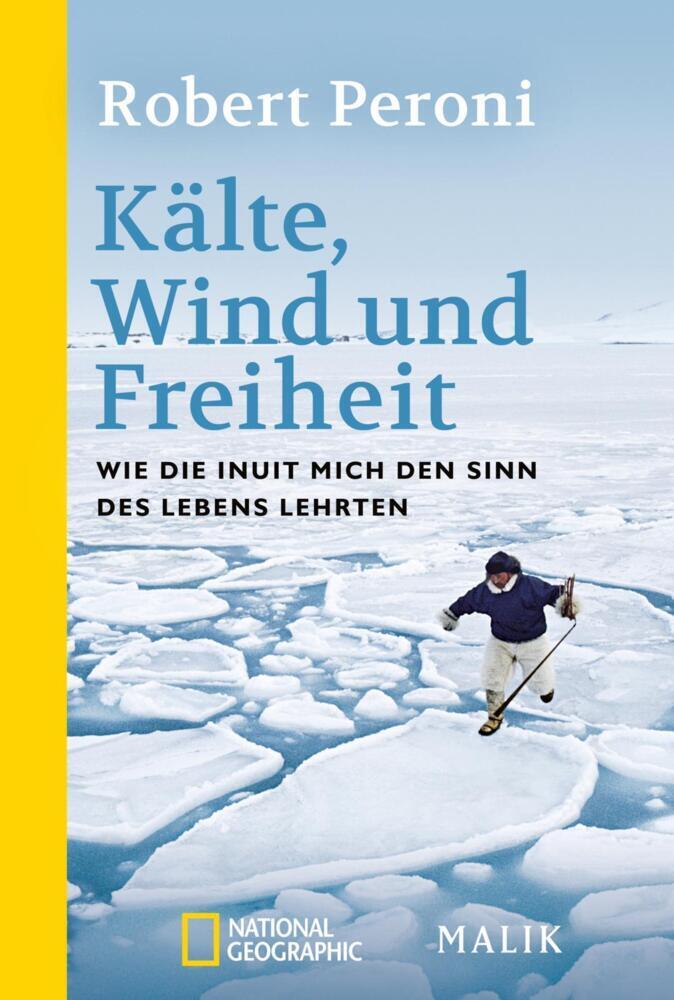 Cover: 9783492406031 | Kälte, Wind und Freiheit | Robert Peroni | Taschenbuch | 240 S. | 2016