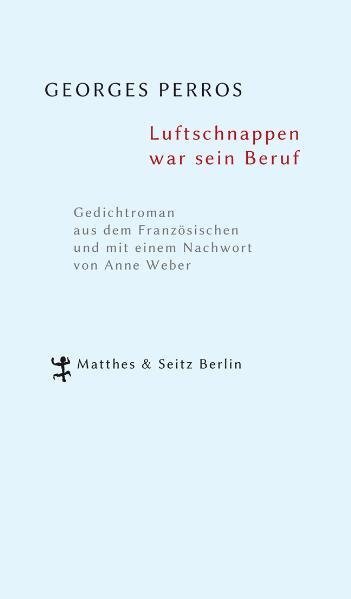 Cover: 9783882215830 | Luftschnappen war sein Beruf | Gedichtroman | Georges Perros | Buch