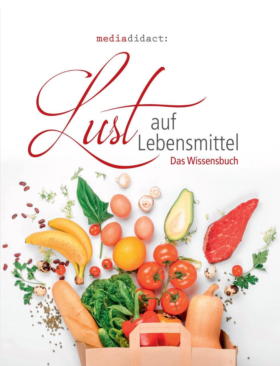 Cover: 9783866419025 | Lust auf Lebensmittel | Das Wissensbuch | Mediadidact | Buch | 496 S.
