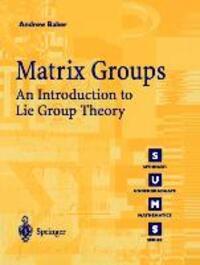 Cover: 9781852334703 | Matrix Groups | An Introduction to Lie Group Theory | Andrew Baker