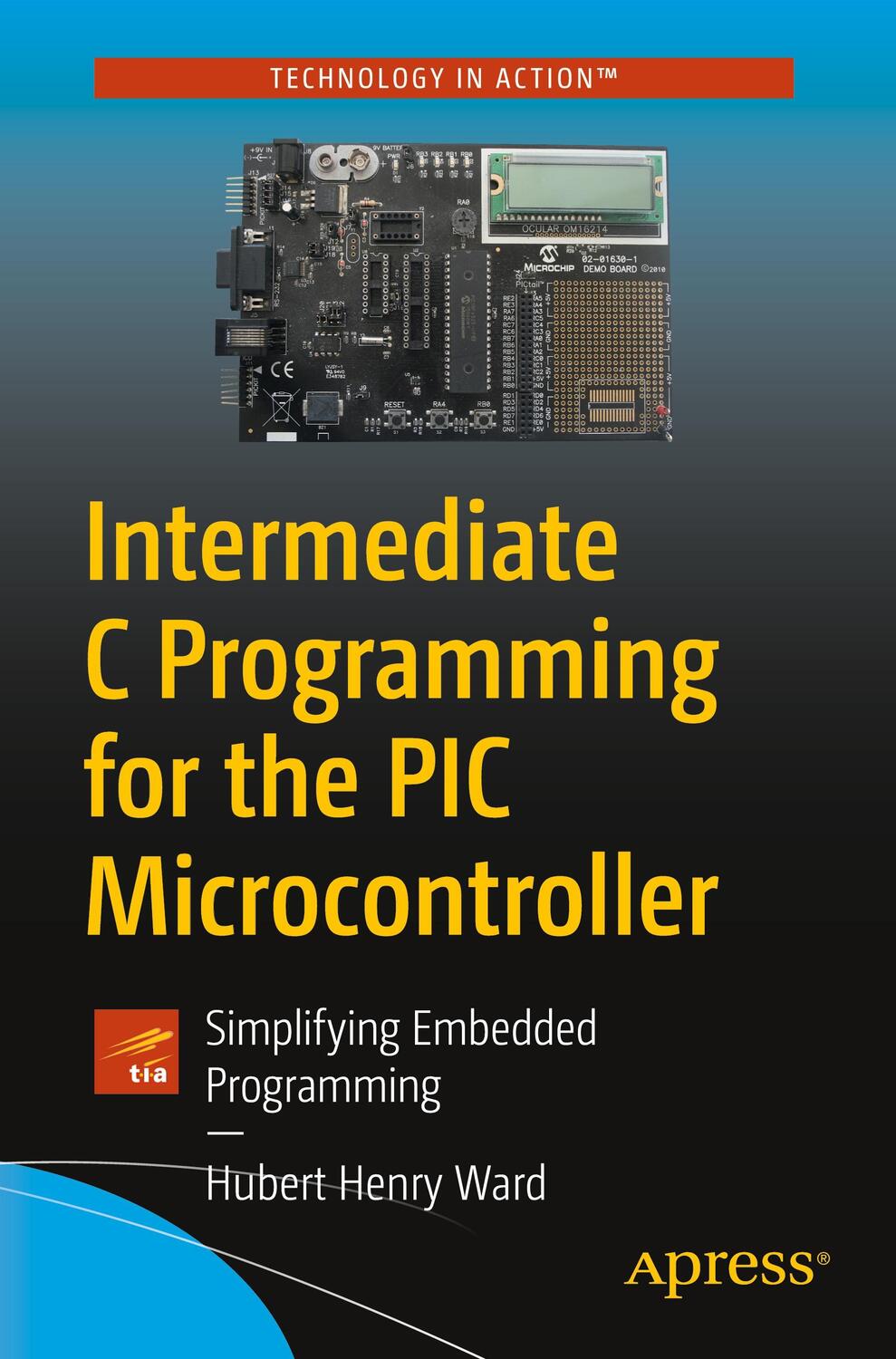 Cover: 9781484260678 | Intermediate C Programming for the PIC Microcontroller | Ward | Buch