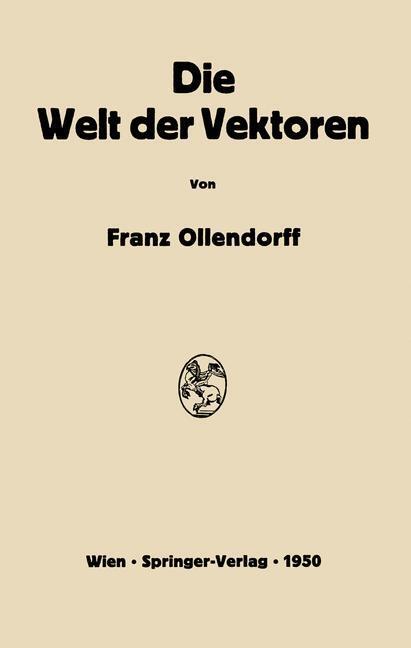 Cover: 9783709177563 | Die Welt der Vektoren | Franz Ollendorff | Taschenbuch | Paperback