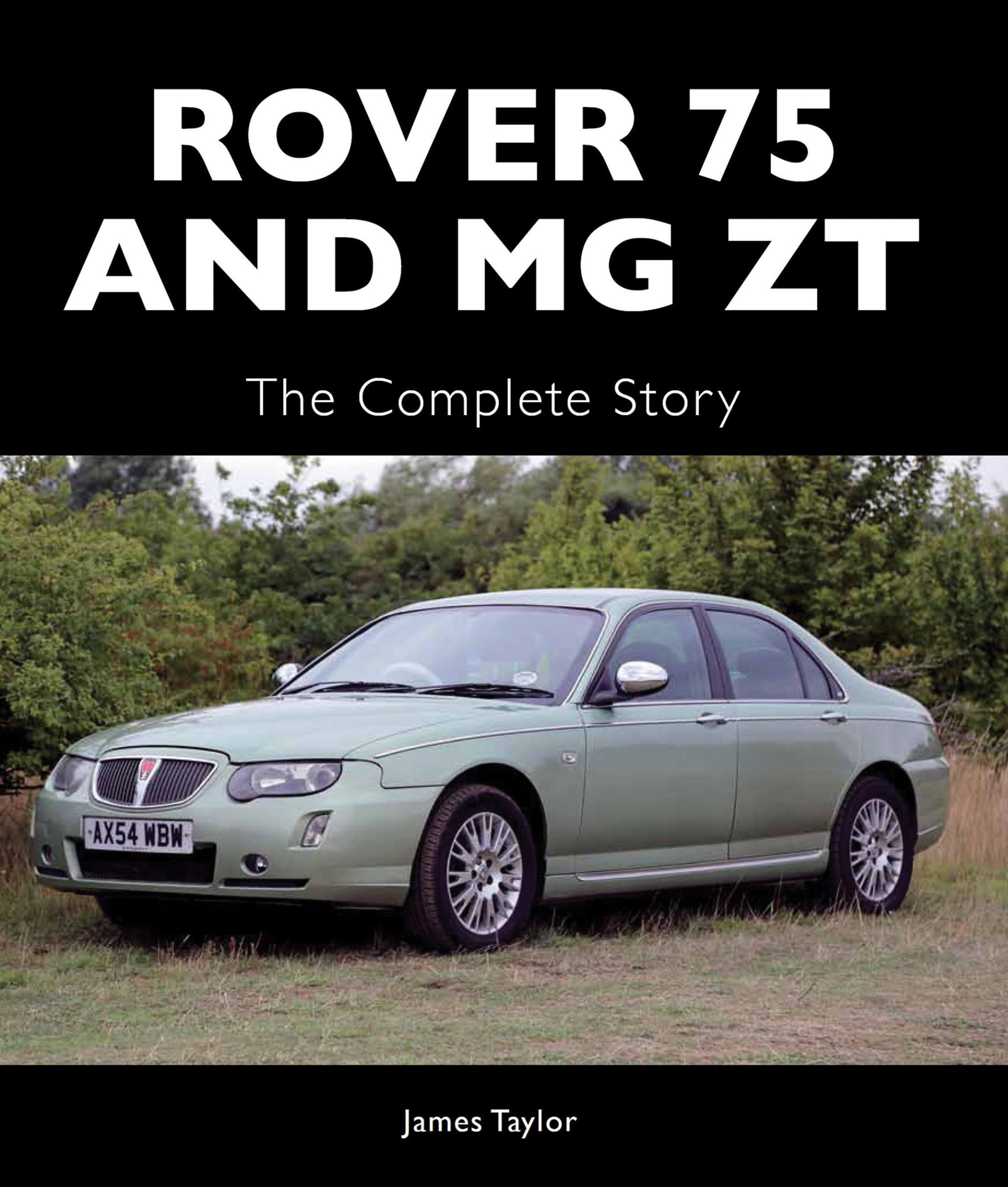 Cover: 9781847976857 | Rover 75 and MG ZT: The Complete Story | James Taylor | Buch | 2014