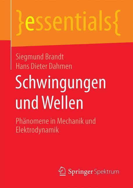Cover: 9783658136130 | Schwingungen und Wellen | Phänomene in Mechanik und Elektrodynamik