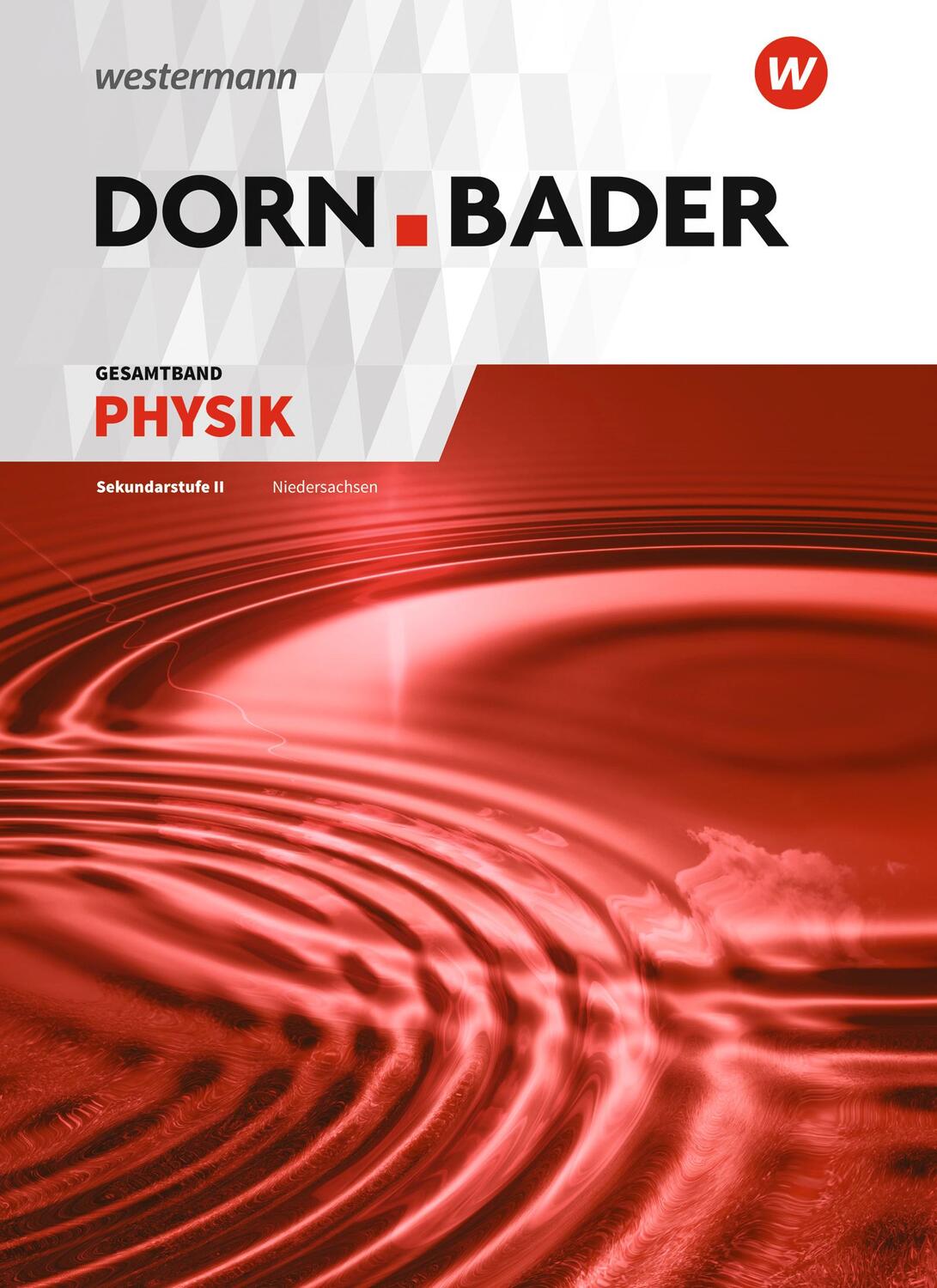 Cover: 9783141523720 | Dorn / Bader Physik SII. Gesamtband SII: Klasse 11-13. Niedersachsen
