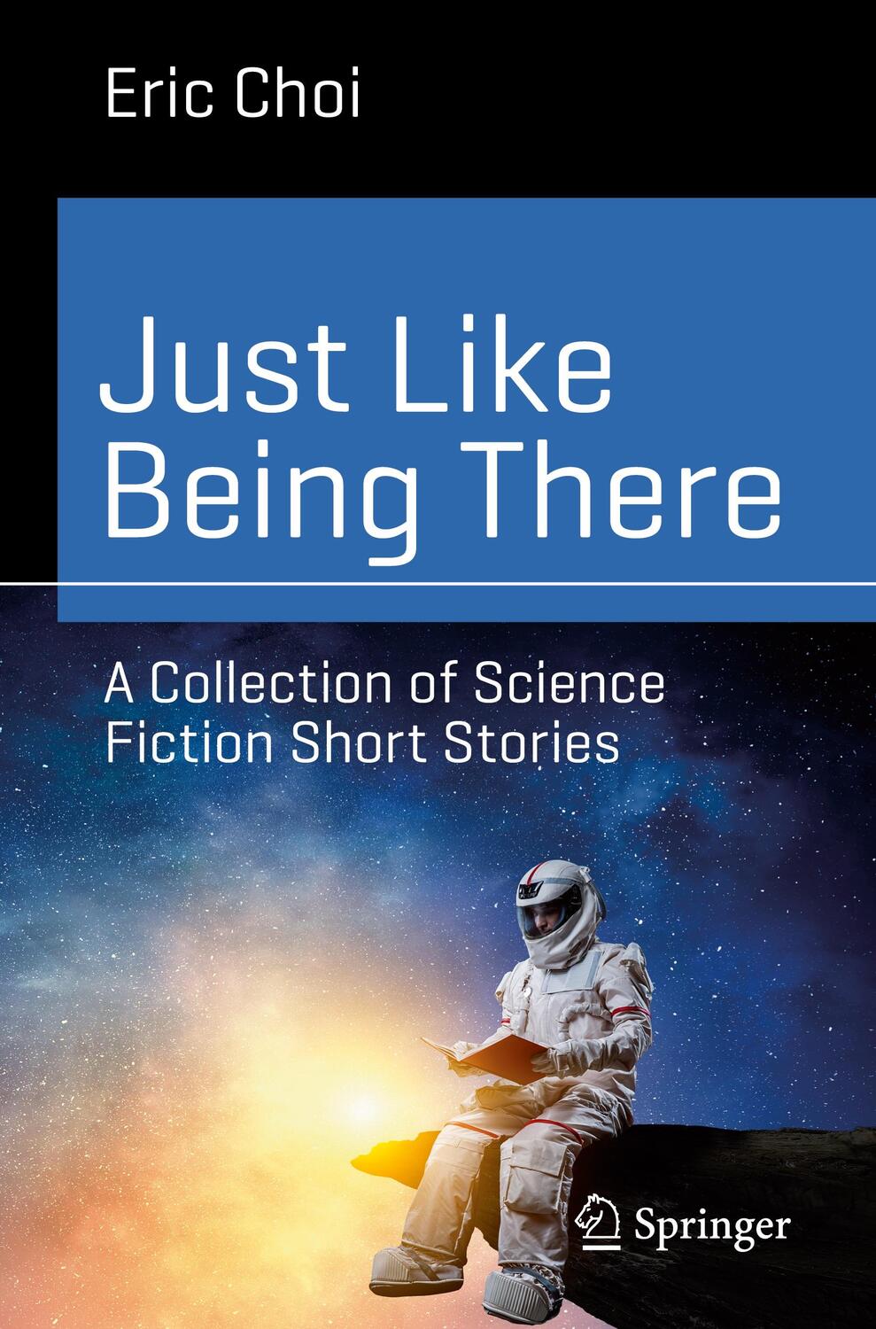 Cover: 9783030916046 | Just Like Being There | A Collection of Science Fiction Short Stories