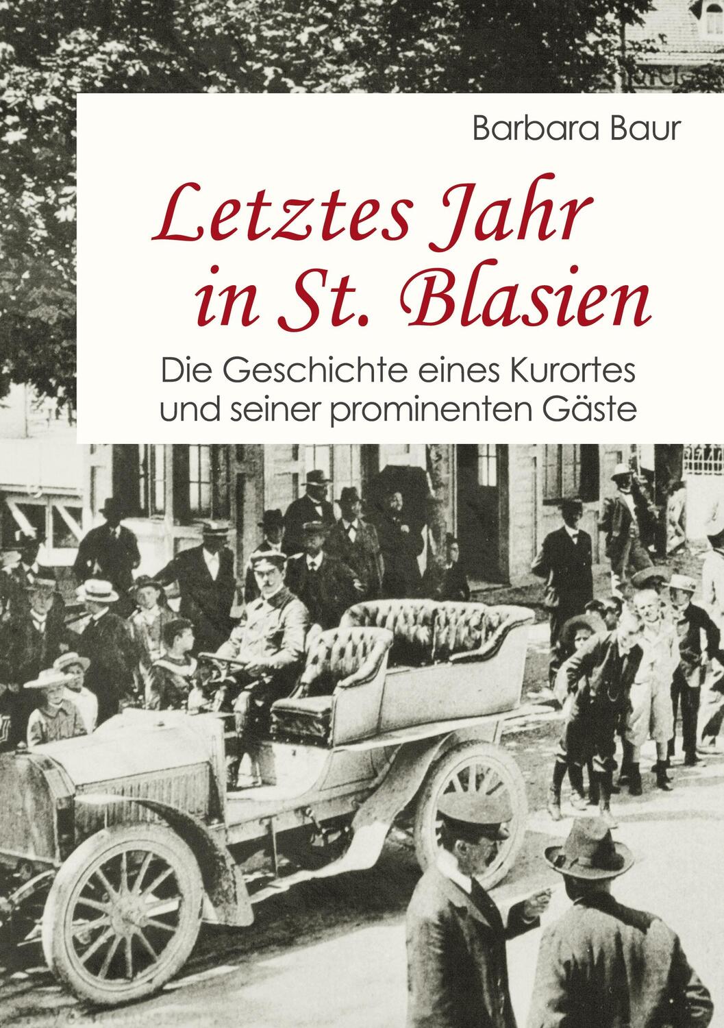 Cover: 9783753498577 | Letztes Jahr in St. Blasien | Barbara Baur | Taschenbuch