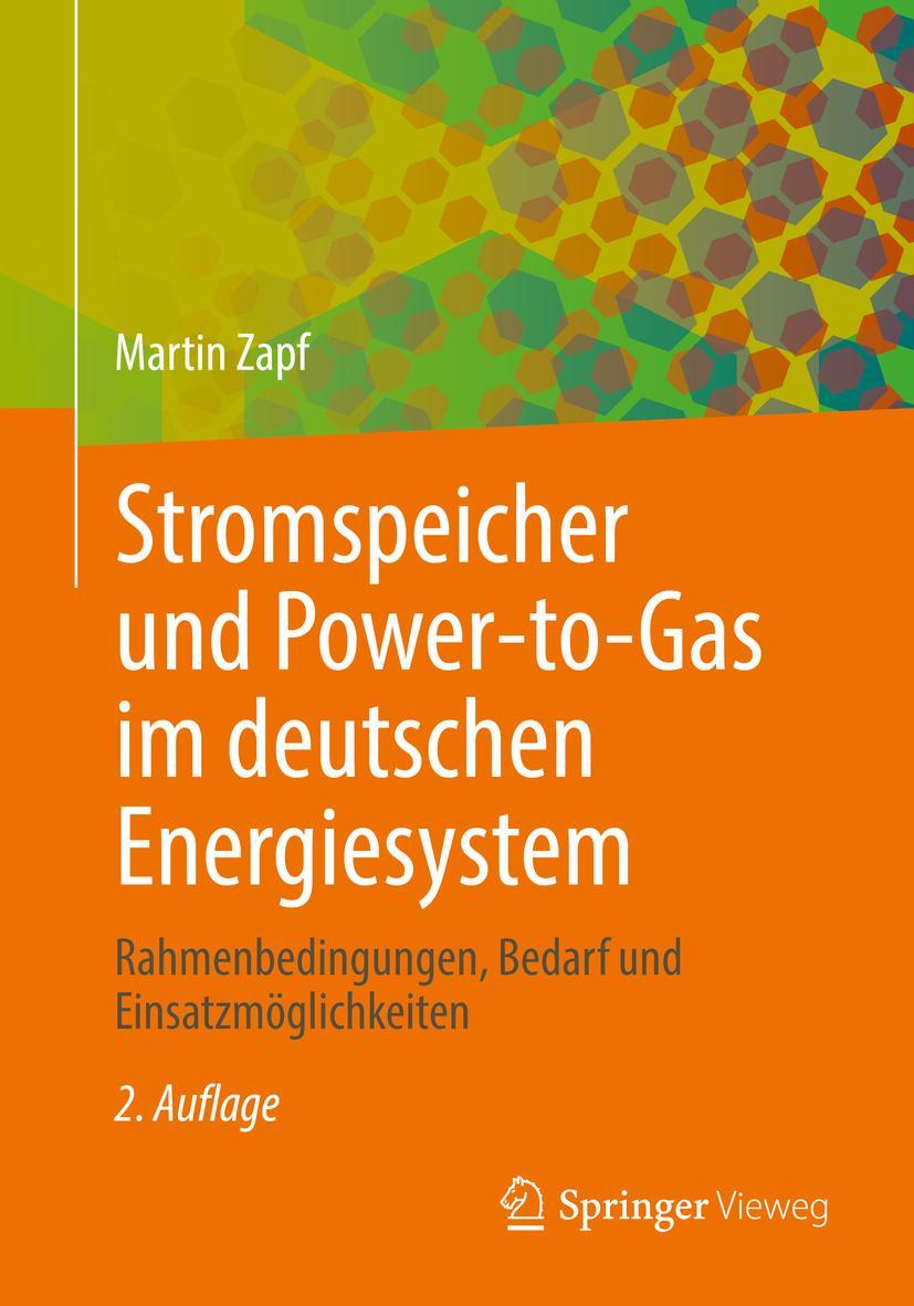 Cover: 9783658371289 | Stromspeicher und Power-to-Gas im deutschen Energiesystem | Zapf | XIX