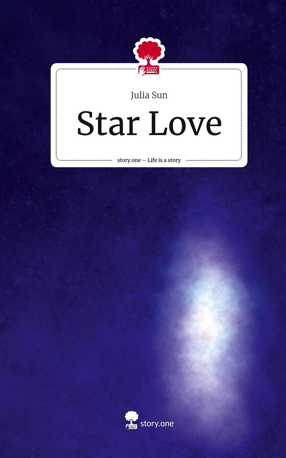 Cover: 9783710834424 | Star Love. Life is a Story - story.one | Julia Sun | Buch | 64 S.