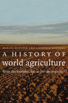 Cover: 9781844073993 | A History of World Agriculture | Marcel Mazoyer (u. a.) | Taschenbuch