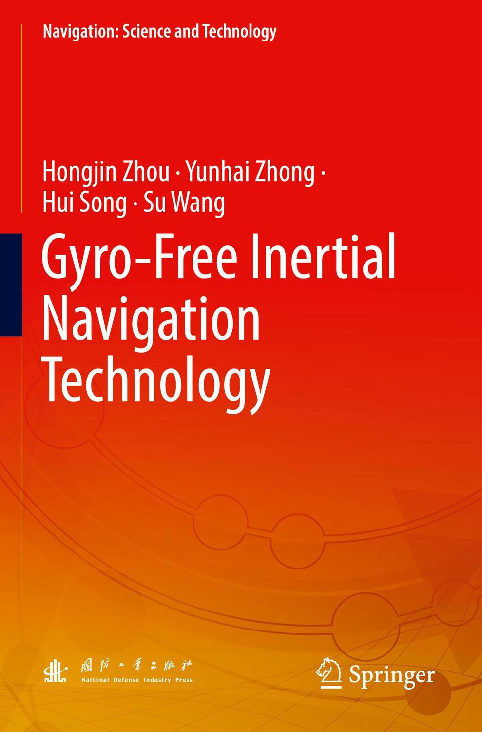Cover: 9789811549748 | Gyro-Free Inertial Navigation Technology | Hongjin Zhou (u. a.) | Buch