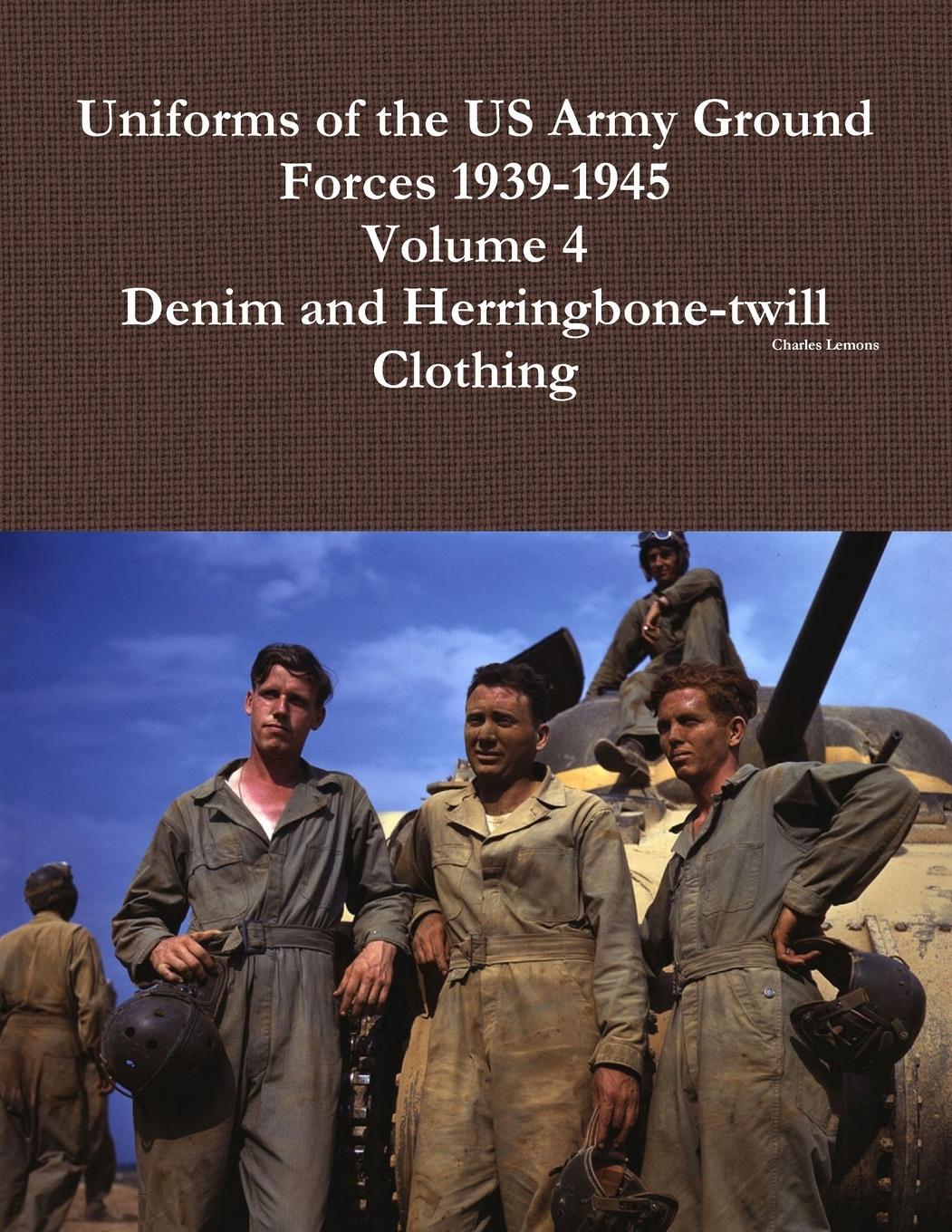 Cover: 9781312781788 | Uniforms of the US Army Ground Forces 1939-1945, Volume 4, Denim...