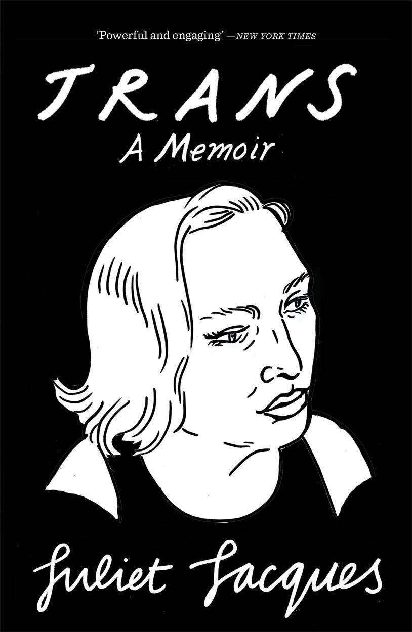 Cover: 9781784781675 | Trans | A Memoir | Juliet Jacques | Taschenbuch | Englisch | 2016