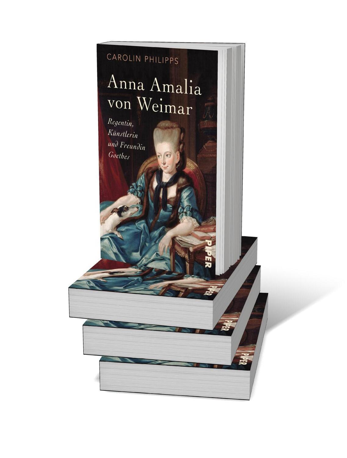 Bild: 9783492310550 | Anna Amalia von Weimar | Regentin, Künstlerin und Freundin Goethes