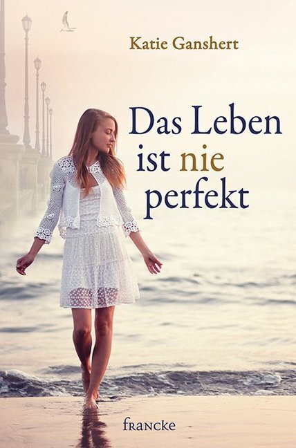 Cover: 9783963620409 | Das Leben ist nie perfekt | Katie Ganshert | Taschenbuch | 334 S.