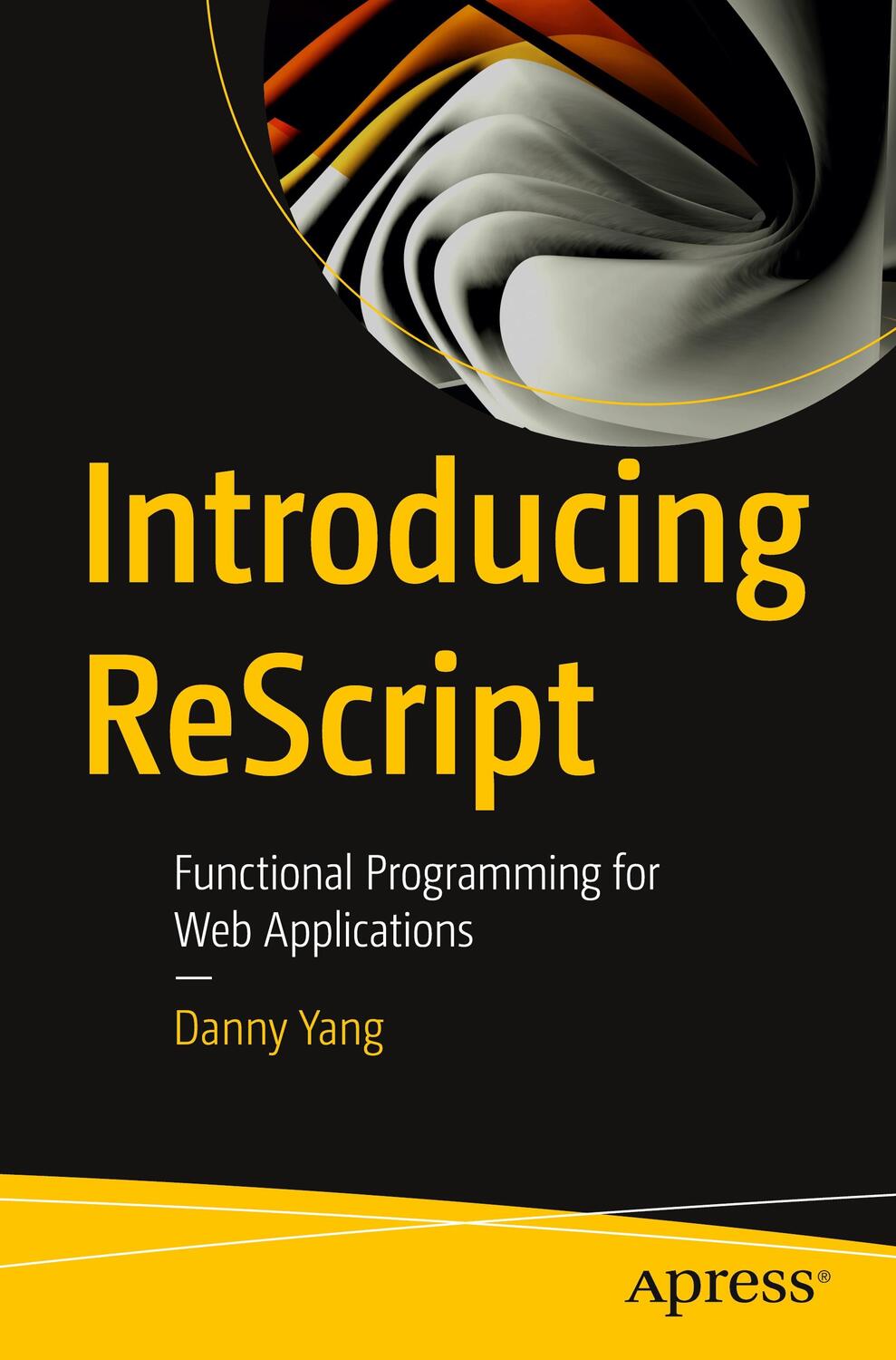 Cover: 9781484288870 | Introducing ReScript | Functional Programming for Web Applications