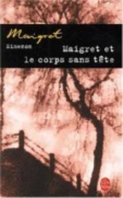 Cover: 9782253142386 | Maigret et le corps sans tete | Georges Simenon | Taschenbuch | 2002