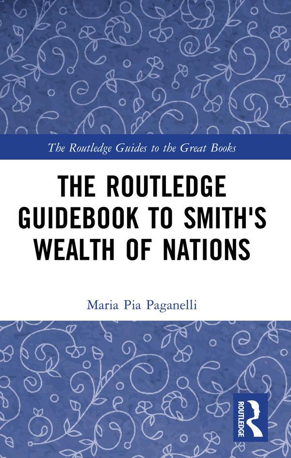 Cover: 9781138686151 | The Routledge Guidebook to Smith's Wealth of Nations | Paganelli