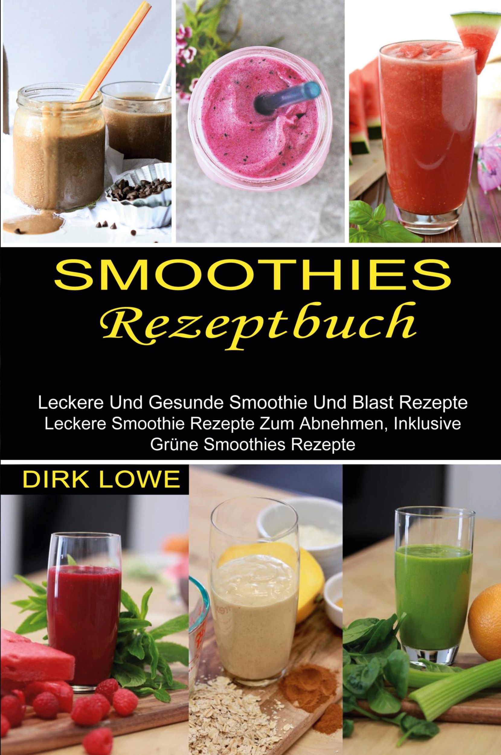 Cover: 9781990334887 | Smoothies Rezeptbuch | Dirk Lowe | Taschenbuch | 2021 | Sharon Lohan