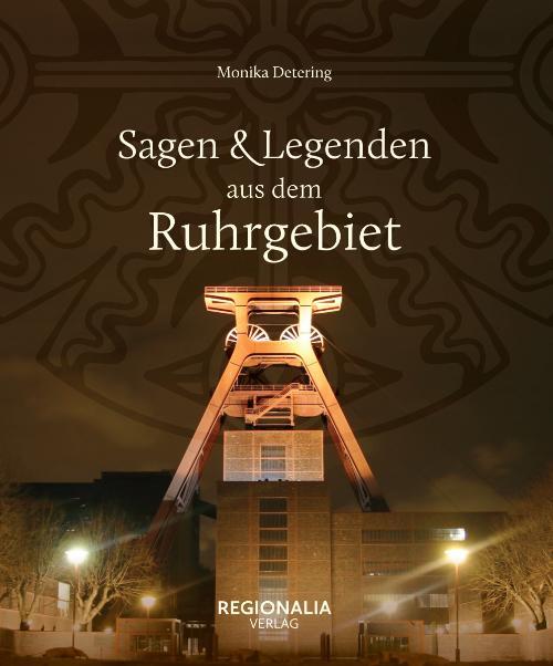 Cover: 9783955403577 | Sagen und Legenden aus dem Ruhrgebiet | Monika Detering | Buch | 2020