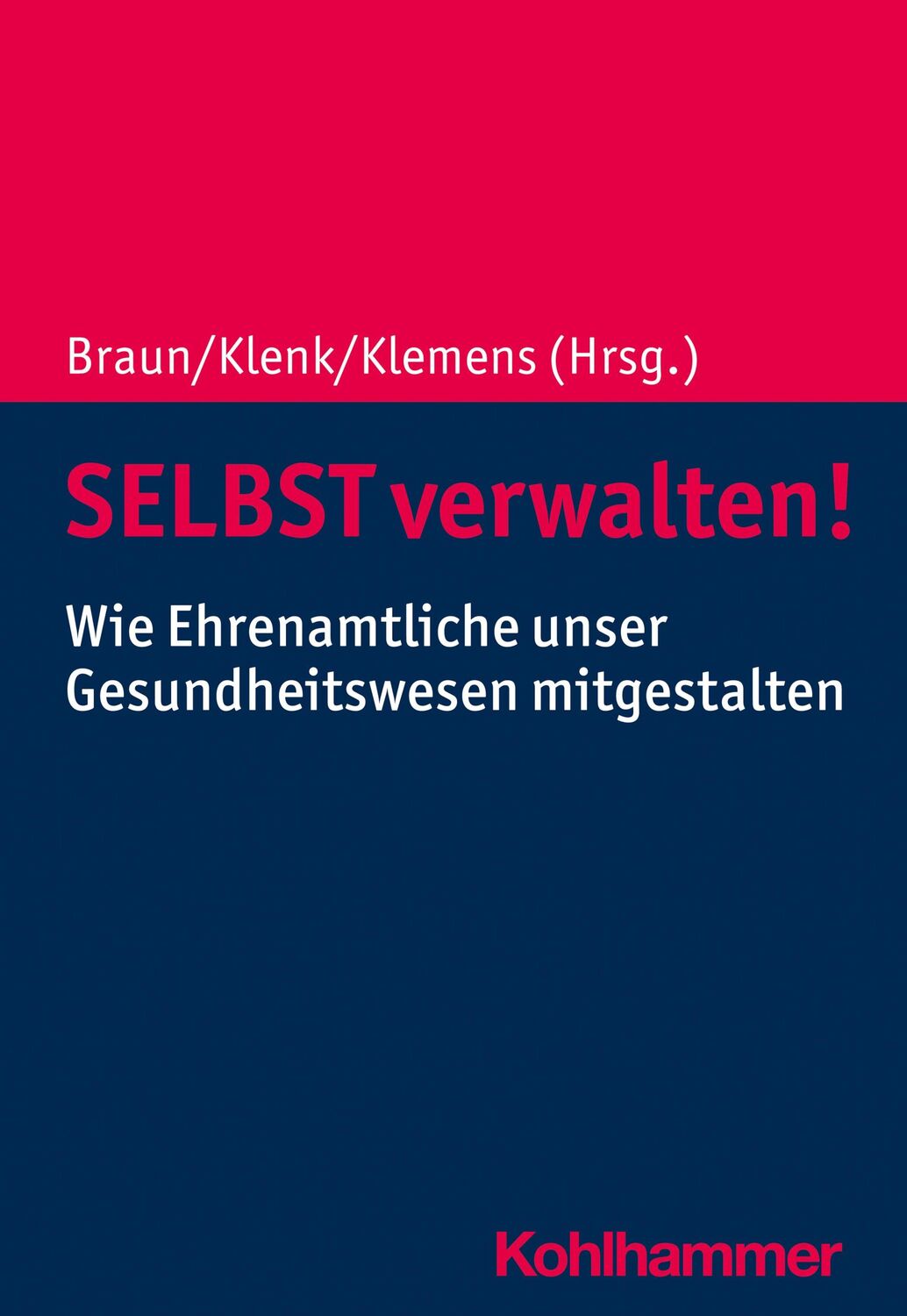 Cover: 9783170417229 | SELBST verwalten! | Bernard Braun (u. a.) | Taschenbuch | 261 S.