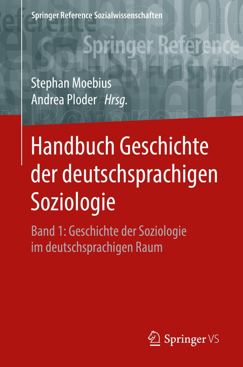 Cover: 9783658076139 | Handbuch Geschichte der deutschsprachigen Soziologie | Ploder (u. a.)