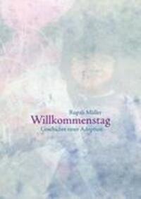 Cover: 9783839173503 | Willkommenstag | Geschichte einer Adoption | Rupali Müller | Buch