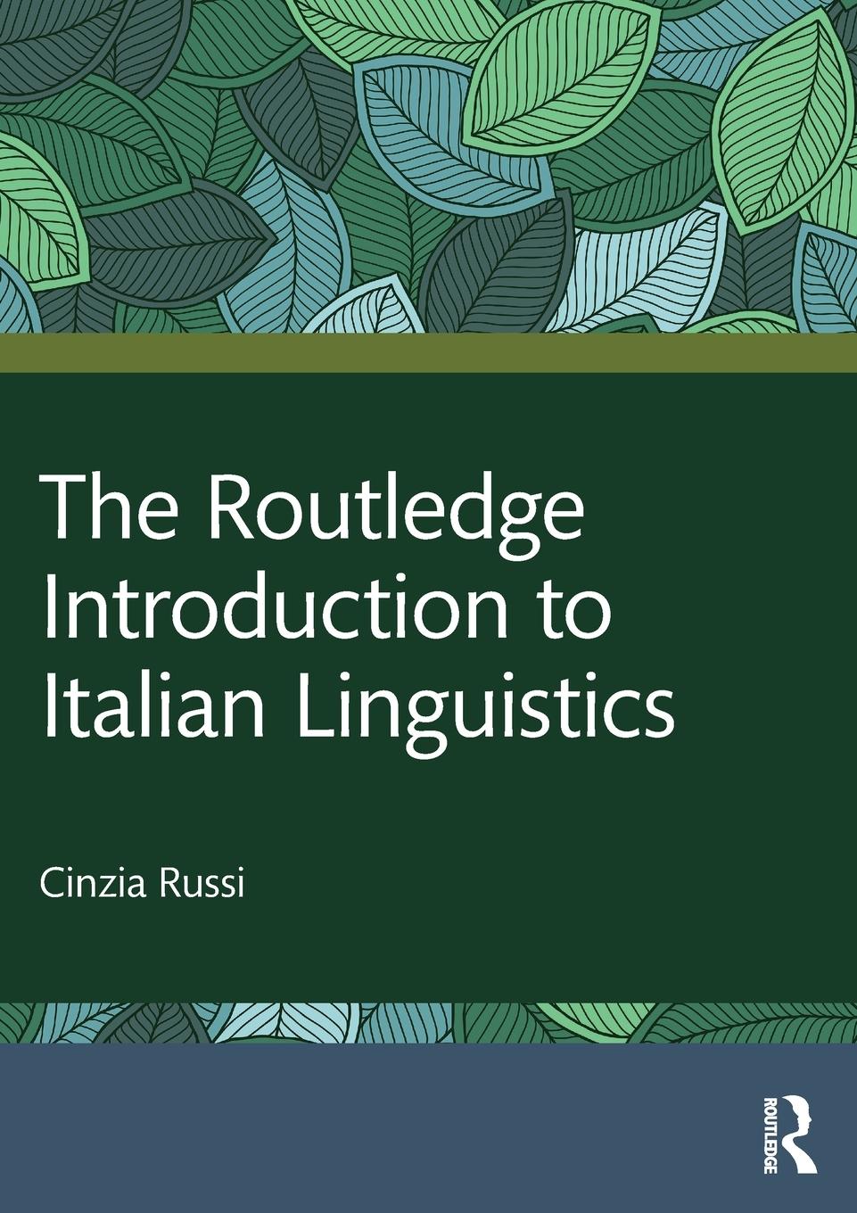 Cover: 9780367523459 | The Routledge Introduction to Italian Linguistics | Cinzia Russi