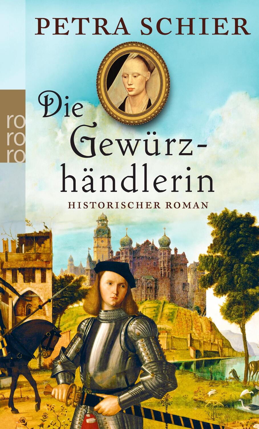 Cover: 9783499256288 | Die Gewürzhändlerin | Historischer Roman | Petra Schier | Taschenbuch