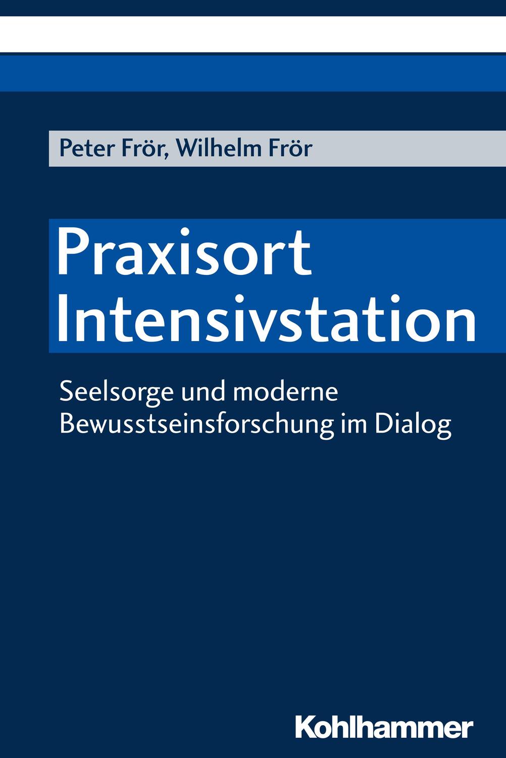 Cover: 9783170349728 | Praxisort Intensivstation | Peter/Frör, Wilhelm Frör | Taschenbuch