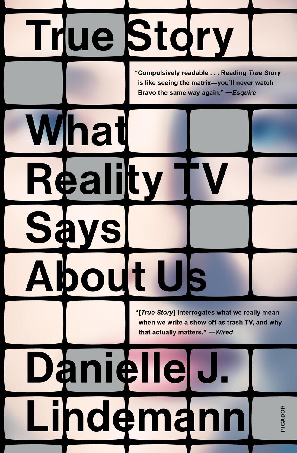 Cover: 9781250862945 | True Story | What Reality TV Says About Us | Danielle J. Lindemann