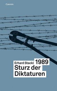 Cover: 9783707602937 | 1989 | Sturz der Diktaturen | Erhard Stackl | Buch | 304 S. | Deutsch