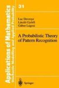Cover: 9780387946184 | A Probabilistic Theory of Pattern Recognition | Luc Devroye (u. a.)