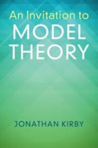 Cover: 9781316615553 | An Invitation to Model Theory | Jonathan Kirby | Taschenbuch | 2019