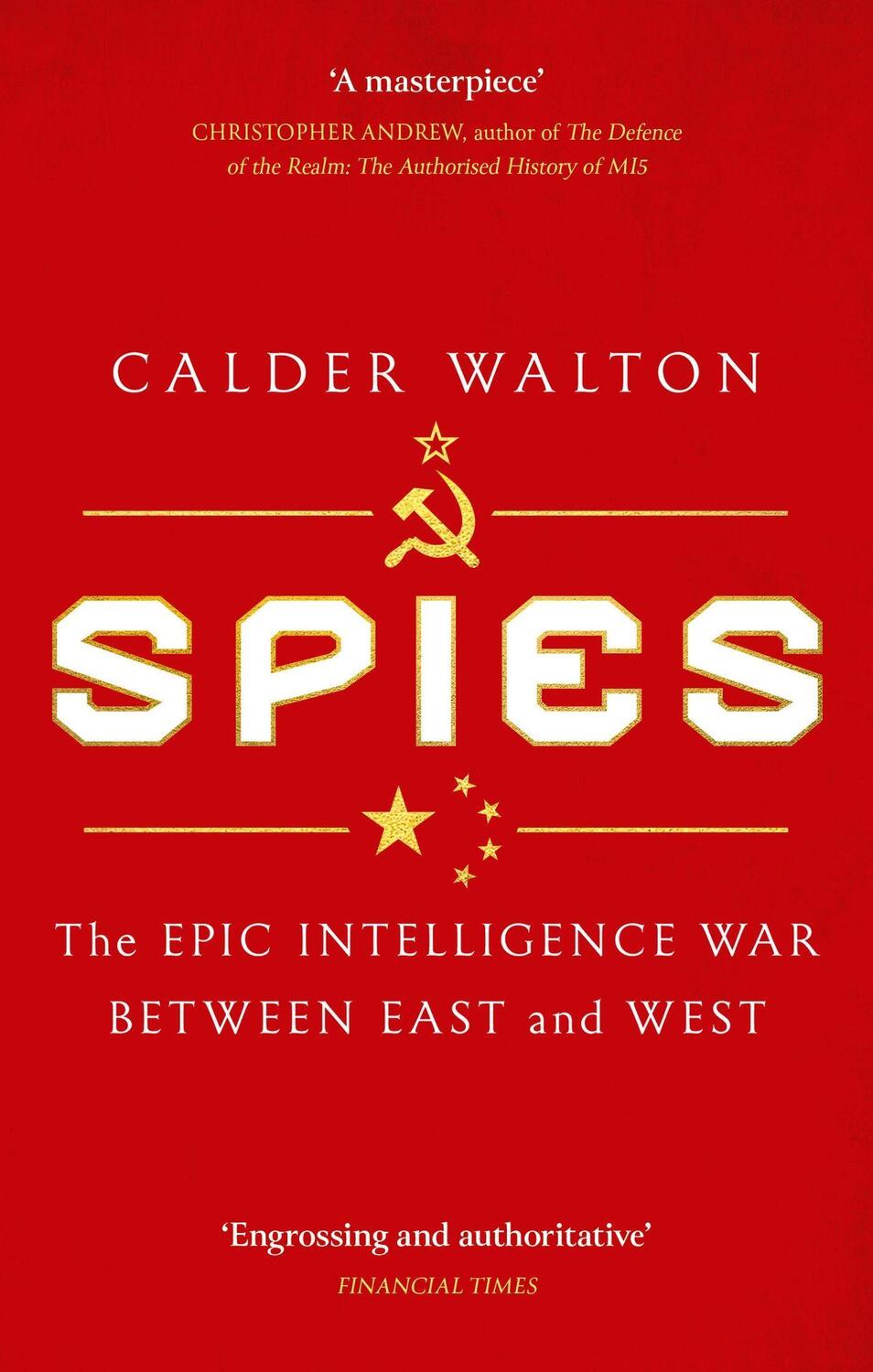 Cover: 9780349145013 | Spies | The epic intelligence war between East and West | Walton