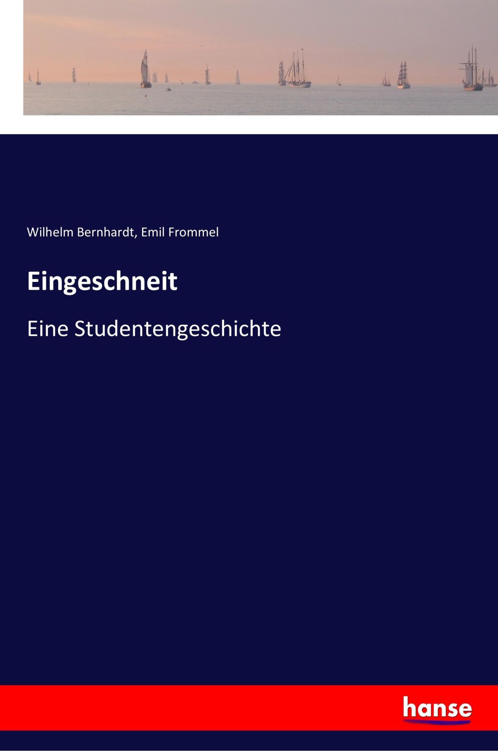 Cover: 9783337353957 | Eingeschneit | Eine Studentengeschichte | Wilhelm Bernhardt (u. a.)