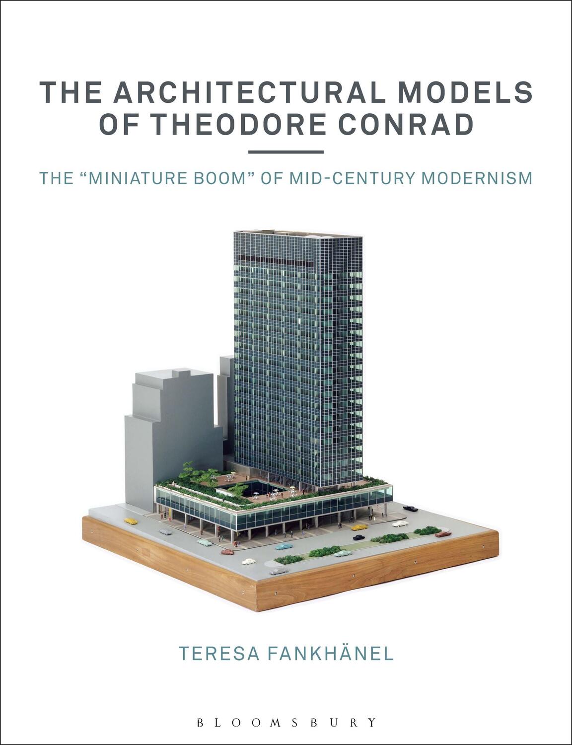 Cover: 9781350152830 | The Architectural Models of Theodore Conrad | Teresa Fankhanel | Buch