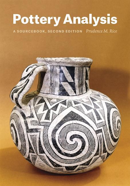 Cover: 9780226923215 | Pottery Analysis, Second Edition | A Sourcebook | Prudence M. Rice