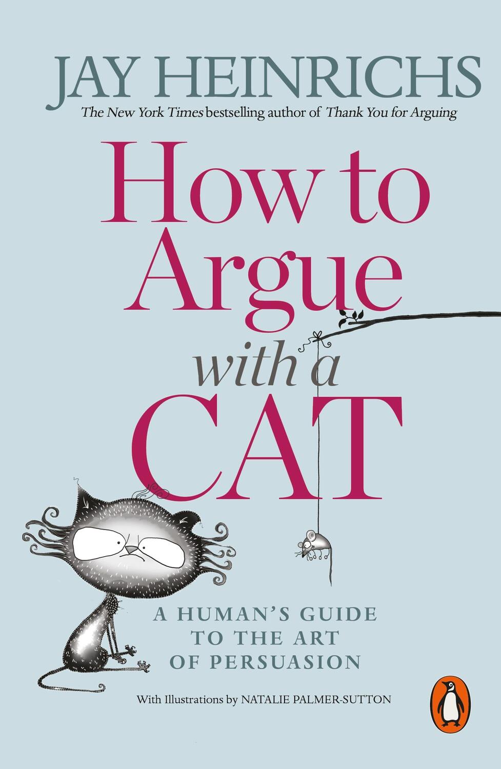 Cover: 9781846149573 | How to Argue with a Cat | A Human's Guide to the Art of Persuasion