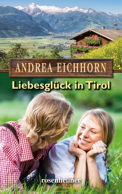 Cover: 9783475544248 | Liebesglück in Tirol | Andrea Eichhorn | Buch | Deutsch | 2015