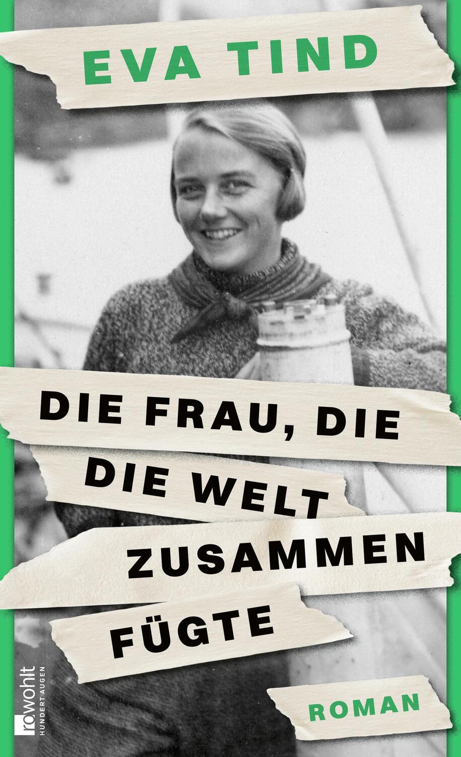 Cover: 9783498002879 | Die Frau, die die Welt zusammenfügte | Eva Tind | Buch | Deutsch