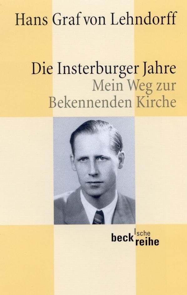 Cover: 9783406682438 | Die Insterburger Jahre | Mein Weg zur Bekennenden Kirche | Lehndorff