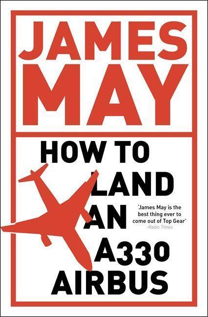 Cover: 9780340994580 | How to land an A330 Airbus and other skills for the modern man | May