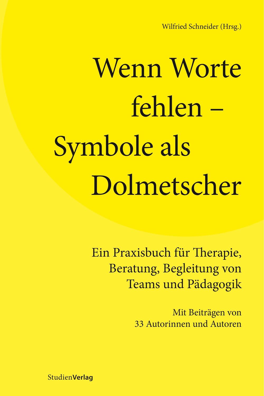 Cover: 9783706551519 | Wenn Worte fehlen - Symbole als Dolmetscher | Wilfried Schneider