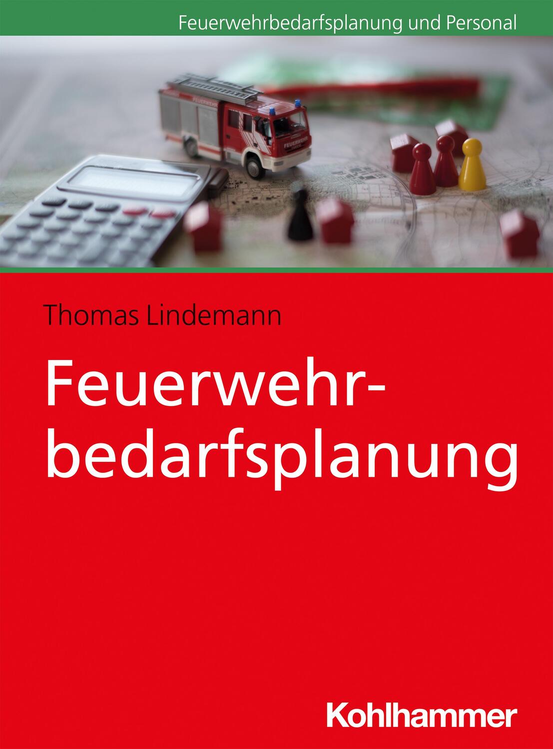 Cover: 9783170309777 | Feuerwehrbedarfsplanung | Thomas Lindemann | Taschenbuch | Deutsch