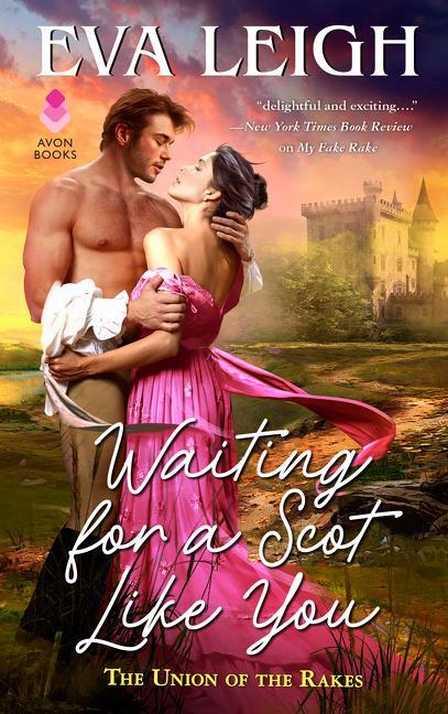 Cover: 9780062932440 | Waiting for a Scot Like You | The Union of the Rakes | Eva Leigh