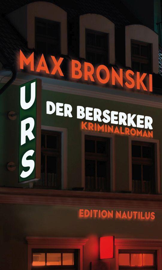 Cover: 9783960543152 | Urs der Berserker | Kriminalroman | Max Bronski | Taschenbuch | 2023