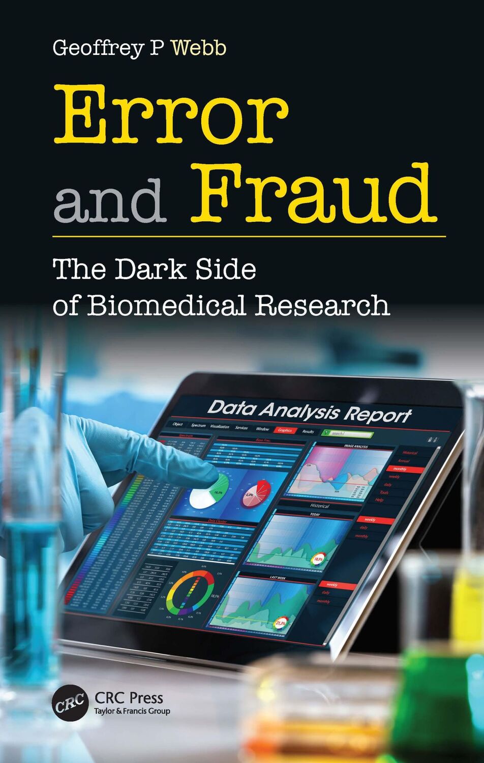 Cover: 9780367469924 | Error and Fraud | The Dark Side of Biomedical Research | Geoffrey Webb