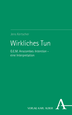 Cover: 9783495492581 | Wirkliches Tun | G.E.M. Anscombes Intention - eine Interpretation