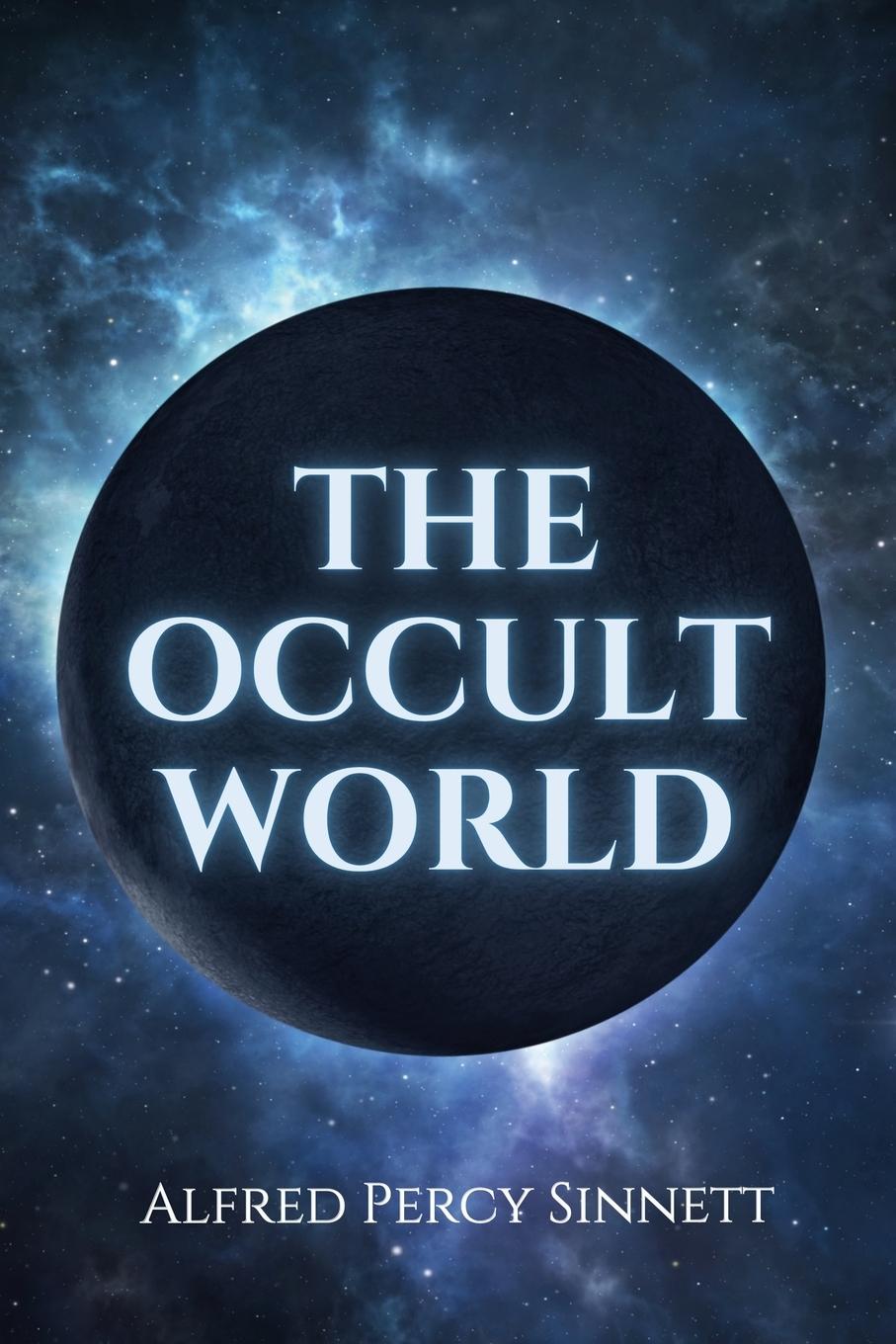 Cover: 9782357286429 | The Occult World | Alfred Percy Sinnett | Taschenbuch | Paperback